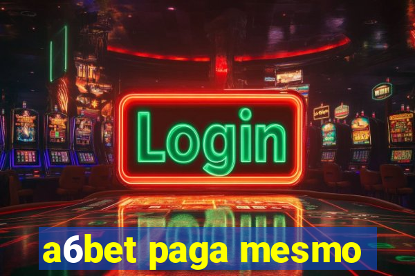 a6bet paga mesmo